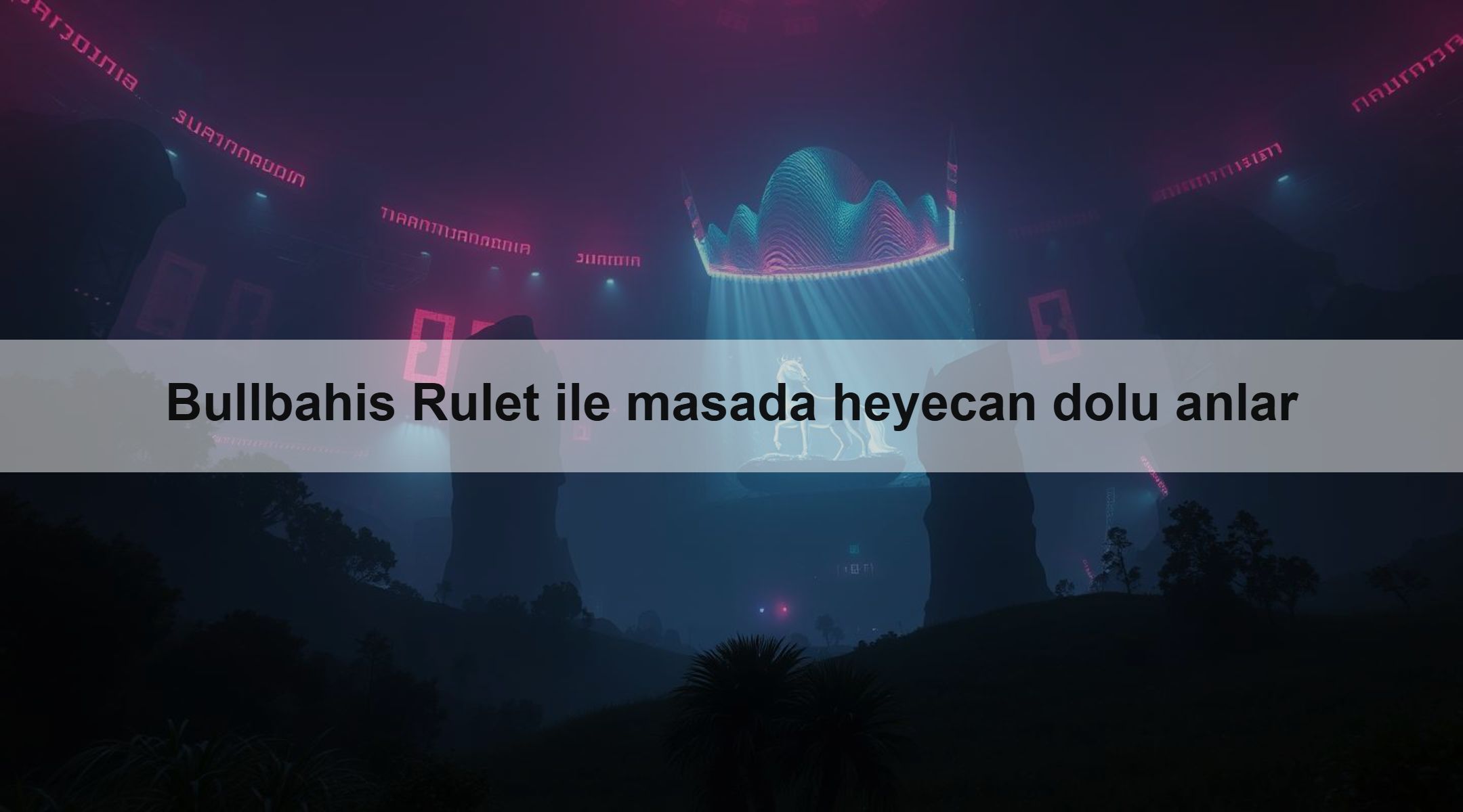 Bullbahis Rulet ile masada heyecan dolu anlar